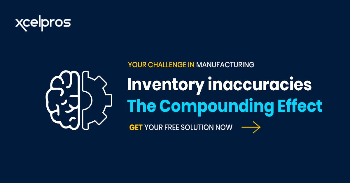 Inventory Inaccuracies - The Compounding Effect - Xcelpros